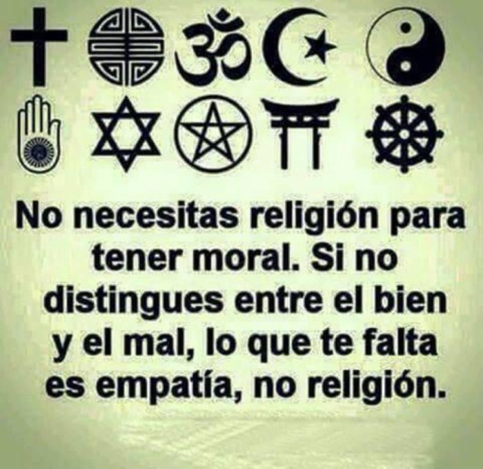 Se vc necessita de religião para ter moral. Se não distingues entre o bem e o mal. O que te falta é empatia, não religião.